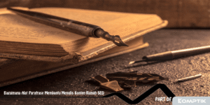 Bagaimana Alat Parafrase Membantu Menulis Konten Ramah SEO