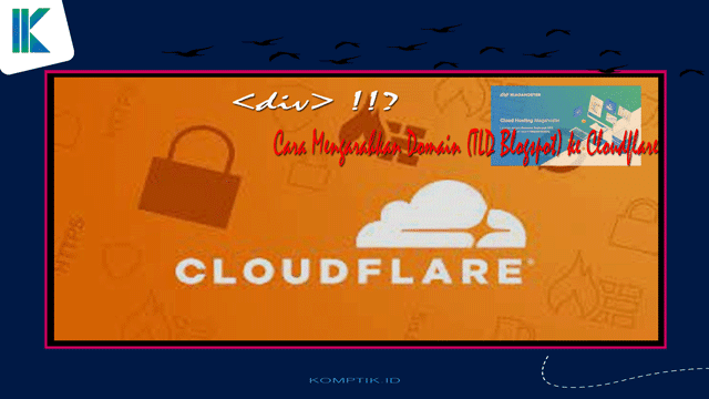 Cara Mengarahkan Domain 28TLD Blogspot29 ke Cloudflare