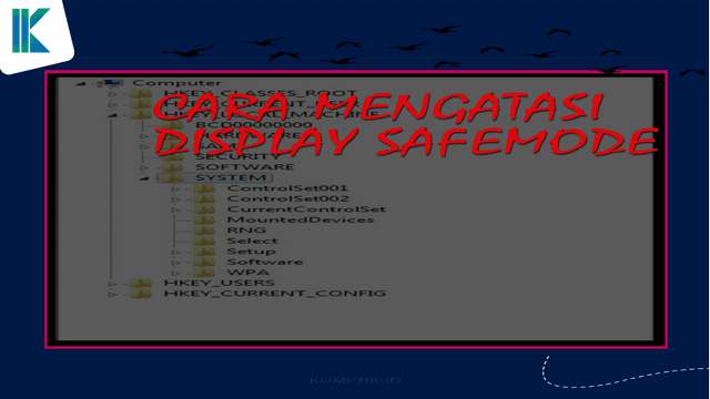 Cara Mengatasi Display Safe Mode