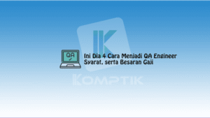 Cara Menjadi QA Engineer