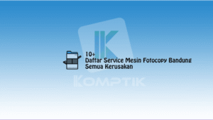 Daftar Service Mesin Fotocopy Bandung