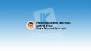 Dampak Fraud Dunia Teknologi Informasi