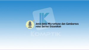 Jenis jenis Microphone dan Gambarnya yang Sering Digunakan