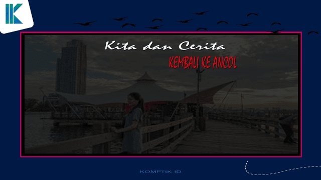 Kembali ke Ancol