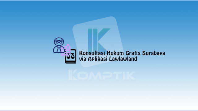 Konsultasi Hukum Gratis Surabaya