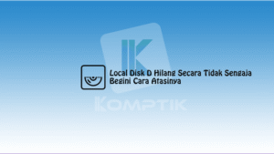 Local Disk D Hilang