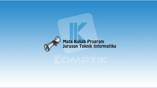Mata Kuliah Program Jurusan Teknik Informatika