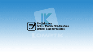 Mediakonten Solusi Mudah Mendapatkan Artikel SEO Berkualitas