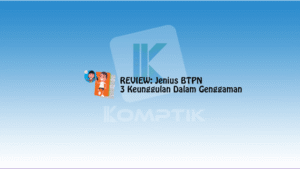 REVIEW Jenius BTPN2C 3 Keunggulan Dalam Genggaman
